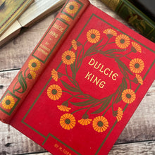 Load image into Gallery viewer, Dulcie King by M Corbet Seymour Floral Binding by Blackie and Son
