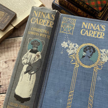 Load image into Gallery viewer, Nina&#39;s Career by Christina Gowan Whyte 1908 Edwardian Antique Book Illustrated
