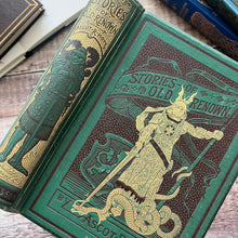 Load image into Gallery viewer, 1883 Stories of Old Renown Tales of Knights and Heroes by Ascot R Hope

