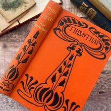 Load image into Gallery viewer, 1899 This and That by Mrs Molesworth Art Nouveau Binding
