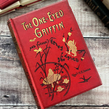 Load image into Gallery viewer, Rare Edition of The One Eyed Griffin and Other Fairy Tales by Rev H.E.Inman; Illustrated
