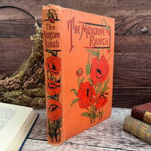 Load image into Gallery viewer, The Musgrove Ranch A Tale of Southern California Floral Binding
