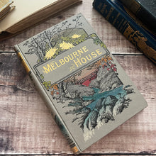 Load image into Gallery viewer, Melbourne House by Miss Elizabeth Wetherell Beautiful Cloth Binding Antique Book
