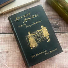 Load image into Gallery viewer, 1895 Marmontel's Moral Tales Edited by George Saintsbury; Illustrated by Chris Hammond
