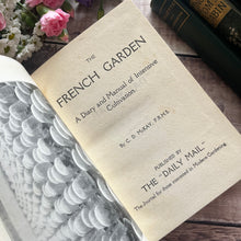 Load image into Gallery viewer, The French Garden A Diary and Manual of Intensive Cultivation Early 20th Century
