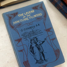 Load image into Gallery viewer, The Legend of the Sanctuary Flowers by George Critchley; Art Nouveau Binding
