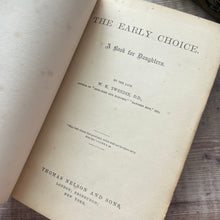 Load image into Gallery viewer, The Early Choice A Book for Daughters; Beautiful Floral Cloth Antique Book
