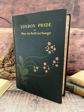 Load image into Gallery viewer, First Edition 1896 London Pride or When the World Was Younger by Mary Elizabeth Braddon
