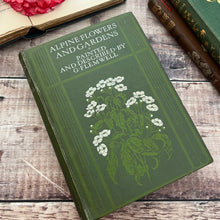 Load image into Gallery viewer, 1910 Alpine Flowers and Gardens Painted and Described Antique Book
