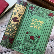 Load image into Gallery viewer, It Is Never Too Late to Mend by Charles Reade Art Nouveau Book

