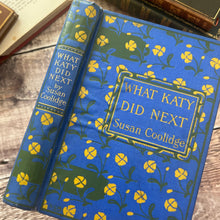 Load image into Gallery viewer, What Katy Did Next by Susan Coolidge Floral Edwardian Book by Blackie and Son
