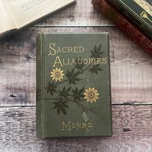 Load image into Gallery viewer, 1882 Sacred Allegories by Rev Edward Monro Beautiful Floral Victorian Book
