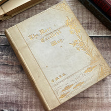 Load image into Gallery viewer, The More Excellent Way Words of the Wise A Sequence of Meditations; Antique Book
