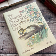 Load image into Gallery viewer, 1978 The Country Diary of an Edwardian Lady; Vintage Hardback with DJ
