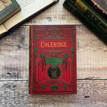 Load image into Gallery viewer, The Poetical Works of Samuel Taylor Coleridge Victorian Book
