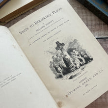 Load image into Gallery viewer, 1882 Howitt's Visits to Remarkable Places; 19th Century Illustrated Book
