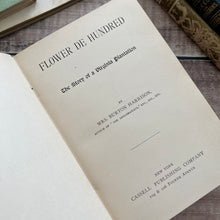 Load image into Gallery viewer, 1890 Flower de Hundred by Mrs Burton Harrison 19th Century Book
