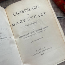 Load image into Gallery viewer, 1908 Chastelard and Mary Stuart by Algernon Charles Swinburne Half Vellum
