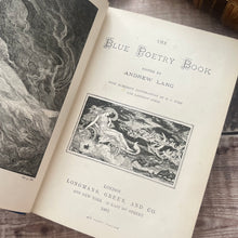 Load image into Gallery viewer, First Edition 1891 The Blue Poetry Book by Andrew Lang Victorian Illustrated
