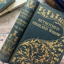 Load image into Gallery viewer, 1894 The Betrothed and The Highland Widow by Sir Walter Scott; AA Turbayne Binding
