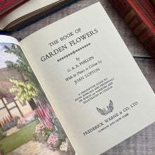 Load image into Gallery viewer, 1956 The Book of Garden Flowers by G.A.R. Phillips with Dust Jacket
