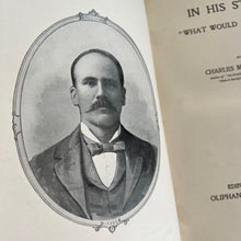 Load image into Gallery viewer, In His Steps and One of the Two by Charles Sheldon; Beautiful Victorian Book
