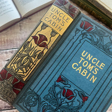 Load image into Gallery viewer, Uncle Tom's Cabin by Harriet Beecher Stowe; Edwardian Art Nouveau Book
