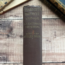 Load image into Gallery viewer, 1917 Charlotte Bronte 1816-1916 A Centenary Memorial; Biographical Book

