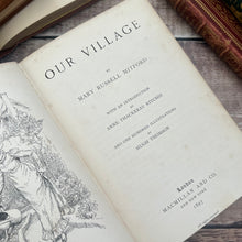 Load image into Gallery viewer, 1893 Our Village by Mary Russell Mitford Published by Macmillan Cranford Series
