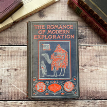 Load image into Gallery viewer, 1926 The Romance of Modern Exploration by Archibald Williams Illustrated Book
