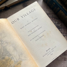Load image into Gallery viewer, 1893 Our Village by Mary Russell Mitford Published by Macmillan Cranford Series
