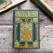 Load image into Gallery viewer, Tom Brown's Schooldays by An Old Boy; Early 20th Century Ethel Larcombe Binding
