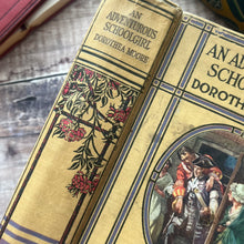 Load image into Gallery viewer, An Adventurous Schoolgirl by Dorothea Moore; Lovely Early 20th Century Book
