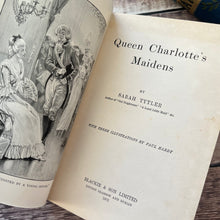 Load image into Gallery viewer, 1901 Queen Charlotte's Maidens by Sarah Tytler Beautiful Cloth Book
