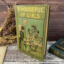Load image into Gallery viewer, A Houseful of Girls by Mrs George de Horne Vaizey Beautiful Binding
