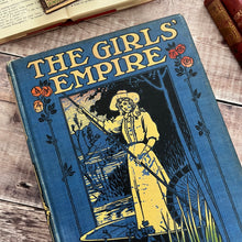 Load image into Gallery viewer, The Girls Empire Volume III; An Illustrated Magazine Early 20th Century
