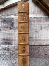 Load image into Gallery viewer, 1830 The Life and Times of the Late King George IV by Rev George Croly; Full Leather Rebacked
