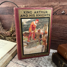 Load image into Gallery viewer, King Arthur and His Knights by Doris Ashley Illustrated by AA DIxon Antique Book
