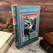 Load image into Gallery viewer, Baron and Squire by S.M.S Clarke Late Edwardian Antique Book Pictorial Binding
