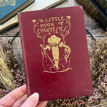 Load image into Gallery viewer, A Little Book of Courtesies by Katherine Tynan; Illustrated by Charles Robinson
