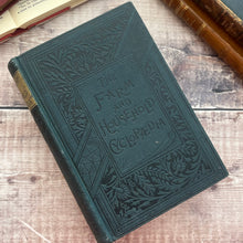 Load image into Gallery viewer, 1885 The Farm and Household Cyclopaedia; Illustrated Victorian Reference Book
