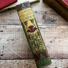 Load image into Gallery viewer, It Is Never Too Late to Mend by Charles Reade Art Nouveau Book
