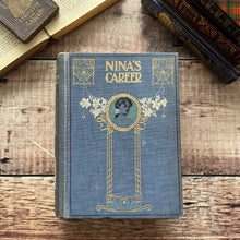 Load image into Gallery viewer, Nina&#39;s Career by Christina Gowan Whyte 1908 Edwardian Antique Book Illustrated
