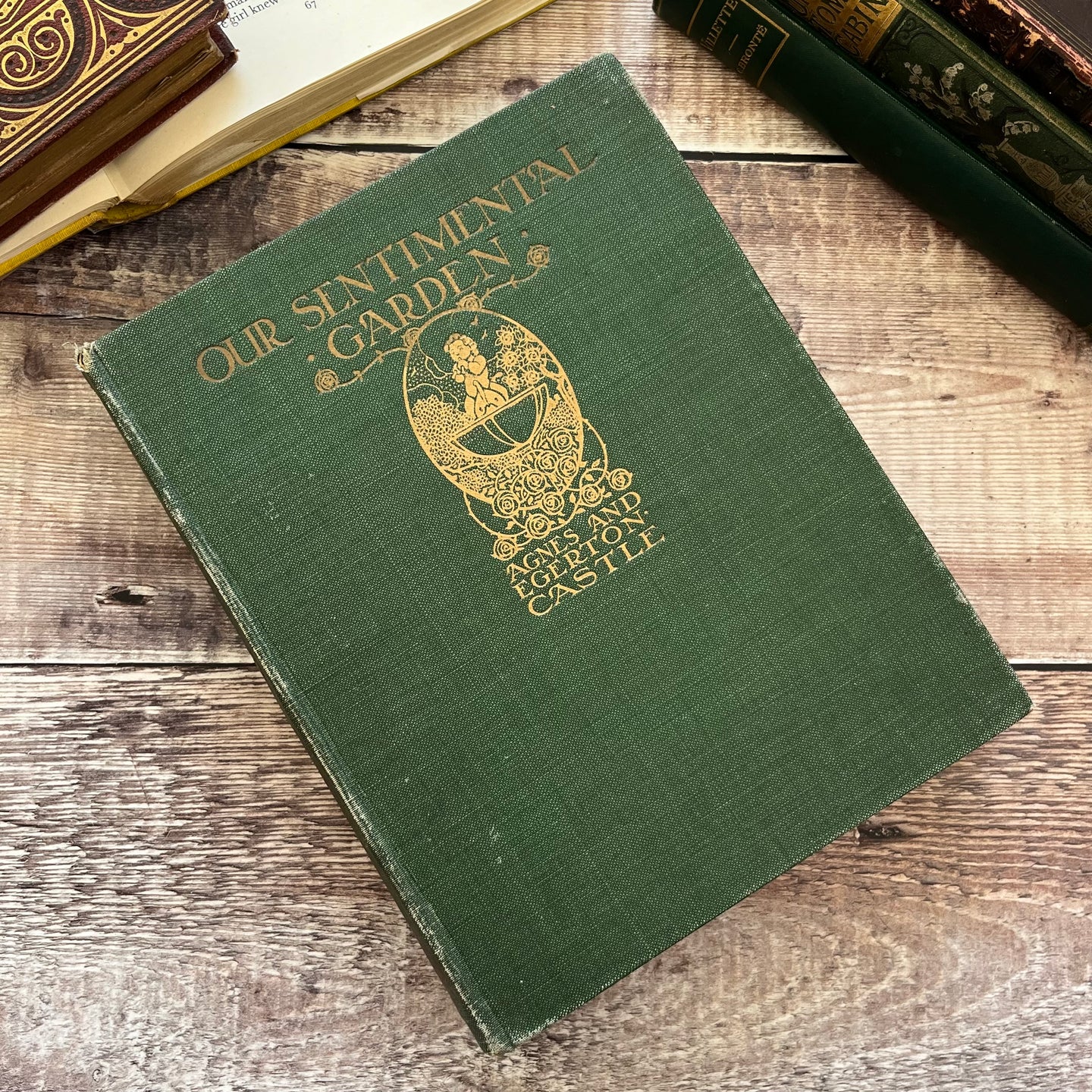 1914 Our Sentimental Garden by Agnes and Egerton Castle Antique Illustrated Book