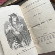 Load image into Gallery viewer, 1834 History of British Costume; Illustrated Book Bound in Contemporary Half Calf
