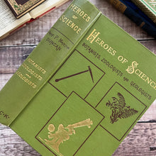 Load image into Gallery viewer, 1882 Heroes of Science; Botanists, Zoologists and Geologists; Victorian Book
