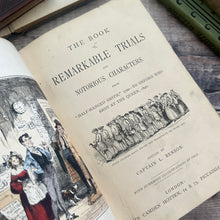 Load image into Gallery viewer, Remarkable Trials and Notorious Characters; Victorian Illustrated Book
