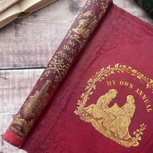 Load image into Gallery viewer, 1847 My Own Annual; A Gift Book for Boys and Girls Early Victorian Illustrated
