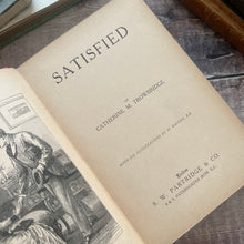Load image into Gallery viewer, Satisfied by Catherine M Trowbridge Beautiful Cloth Binding
