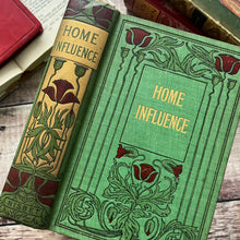 Load image into Gallery viewer, Home Influence by Grace Aguilar Art Nouveau Book by James Nisbet
